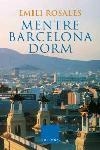 Mentre Barcelona dorm | 9788466407199 | Rosales, Emili | Llibres.cat | Llibreria online en català | La Impossible Llibreters Barcelona