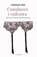Catalanes i calentes. Com viuen el sexe les dones del nostre país | 9788466407083 | Son, Conrad | Llibres.cat | Llibreria online en català | La Impossible Llibreters Barcelona