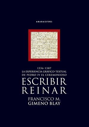 ESCRIBIR.REINAR (1336-1387) | 9788496258679 | GIMENO BLAY, FRANCISCO M. | Llibres.cat | Llibreria online en català | La Impossible Llibreters Barcelona