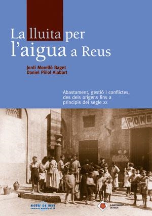 La lluita per l'aigua a Reus. Abastament, gestió i conflictes, des dels orígens fins a principis del segle XX | 9788497793537 | Diversos autors | Llibres.cat | Llibreria online en català | La Impossible Llibreters Barcelona