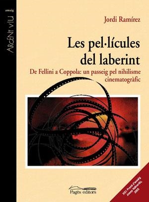 Les pel·lícules del laberint. De Fellini a Coppola: un passeig pel nihilisme cinematogràfic | 9788497793797 | Ramírez Asensio, Jordi | Llibres.cat | Llibreria online en català | La Impossible Llibreters Barcelona