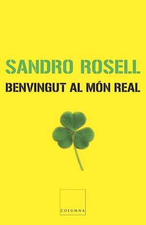 Benvingut al món real | 9788466407601 | Rosell, Sandro | Llibres.cat | Llibreria online en català | La Impossible Llibreters Barcelona