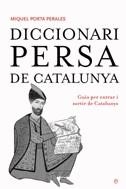 Diccionari persa de Catalunya. Guia per entrar i sortir de Catalunya | 9788497344074 | Porta i Perales, Miquel | Llibres.cat | Llibreria online en català | La Impossible Llibreters Barcelona