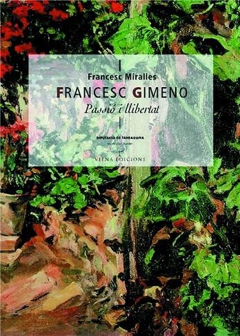 FRANCESC GIMENO. PASSIÓ I LLIBERTAT | 9788483303641 | MIRALLES, FRANCESC | Llibres.cat | Llibreria online en català | La Impossible Llibreters Barcelona