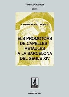 Els promotors de capelles i retaules a la Barcelona del segle XIV | 9788497790512 | Borau Morell, Cristina | Llibres.cat | Llibreria online en català | La Impossible Llibreters Barcelona