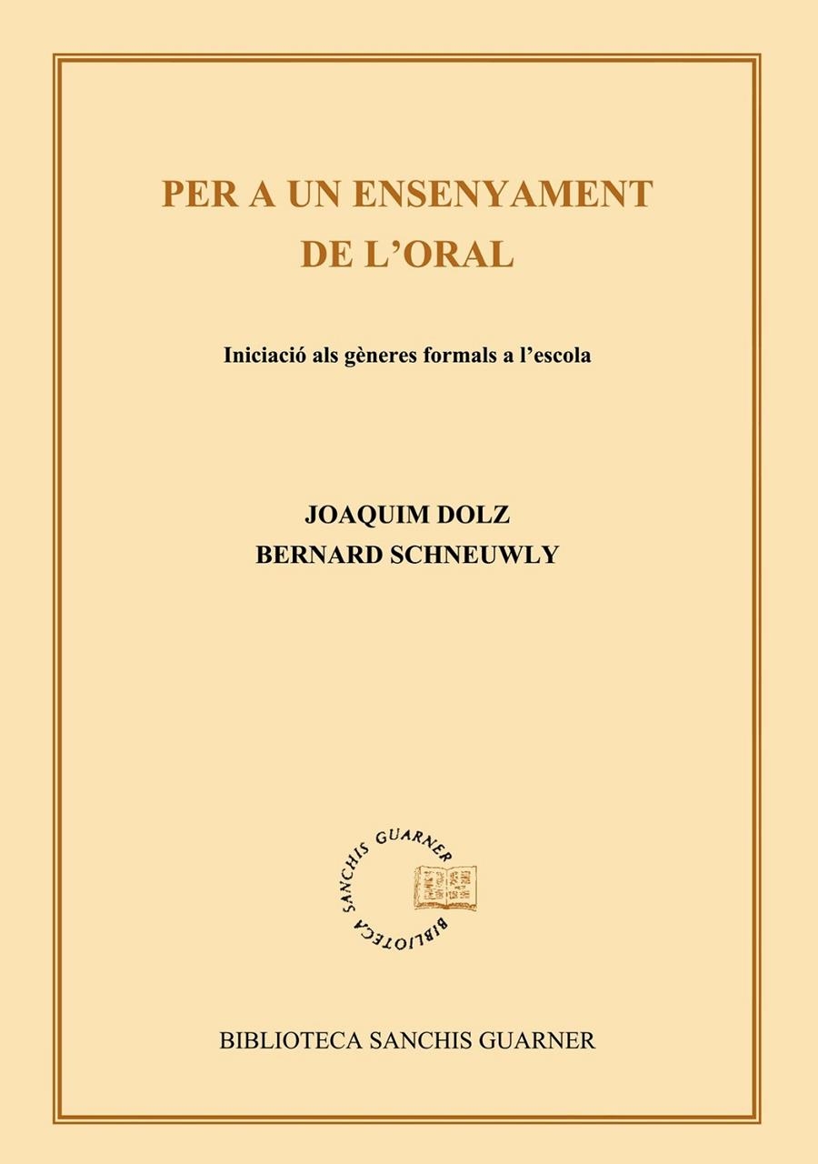 Per a un ensenyament de l'oral. Iniciació als gèneres formals de l'escola | 9788484157809 | dolz, Joaquim ; Schneuwly, Bernard | Llibres.cat | Llibreria online en català | La Impossible Llibreters Barcelona