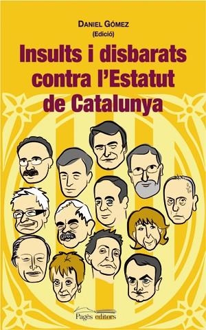 Insults i disbarats contra l'Estatut de Catalunya | 9788497793735 | Diversos autors | Llibres.cat | Llibreria online en català | La Impossible Llibreters Barcelona