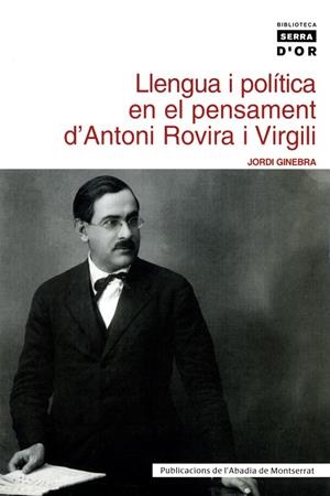 Llengua i política en el pensament d'Antoni Rovira i Virgili | 9788484157717 | Ginebra, Jordi | Llibres.cat | Llibreria online en català | La Impossible Llibreters Barcelona