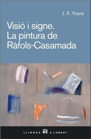 VISIÓ I SIGNE:LA PINTURA DE RÀFOLS-CASAMADA | 9788429757514 | YVARS, J.F. | Llibres.cat | Llibreria online en català | La Impossible Llibreters Barcelona