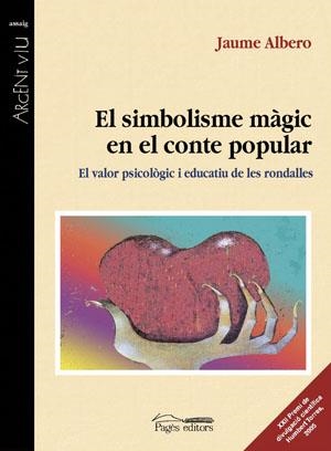 SIMBOLISME MAGIC EN EL CONTE POPULAR, EL | 9788497793025 | ALBERO, JAUME | Llibres.cat | Llibreria online en català | La Impossible Llibreters Barcelona