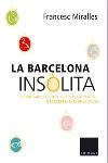 BARCELONA INSÒLITA, LA | 9788466406697 | MIRALLES, FRANCESC | Llibres.cat | Llibreria online en català | La Impossible Llibreters Barcelona