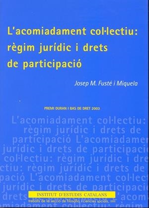 ACOMIADAMENT COL.LECTIU:RÈGIM JURÍDIC I DRETS DE PARTICIPAC. | 9788472838031 | FUSTÉ I MIQUELA, JOSEP M. | Llibres.cat | Llibreria online en català | La Impossible Llibreters Barcelona