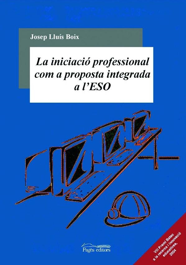 INICIACIÓ PROFESSIONAL COMN A PRORPOSTA INETGRADA A L´ESO, | 9788497792820 | BOIX, JOSEP LLUÍS | Llibres.cat | Llibreria online en català | La Impossible Llibreters Barcelona