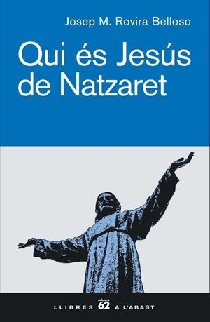 Qui és Jesús de Natzaret | 9788429756104 | Rovira i Belloso, Josep Maria | Llibres.cat | Llibreria online en català | La Impossible Llibreters Barcelona
