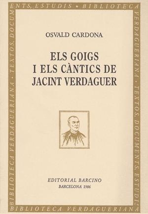 GOIGS I ELS CÀNTICS DE JACINT VERDAGUER, ELS | 9788472266032 | CARDONA, OSVALD | Llibres.cat | Llibreria online en català | La Impossible Llibreters Barcelona