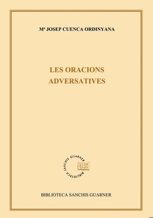 Les oracions adversatives. | 9788478262229 | Cuenca, Josep M. | Llibres.cat | Llibreria online en català | La Impossible Llibreters Barcelona