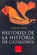 Històries de la història de Catalunya | 9788466406574 | Fisas, Carles | Llibres.cat | Llibreria online en català | La Impossible Llibreters Barcelona