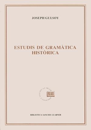 Estudis de gramàtica històrica. | 9788478264285 | Gulsoy, Joseph | Llibres.cat | Llibreria online en català | La Impossible Llibreters Barcelona