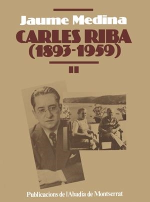 Carles Riba (1893-1959), vol. II. | 9788478260416 | Medina, Jaume | Llibres.cat | Llibreria online en català | La Impossible Llibreters Barcelona