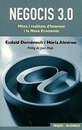 Negocis 3.0. Mites i realitats d'Internet i la Nova Economia | 9788466606905 | Domènech, Eudald ; Almiron, Núria | Llibres.cat | Llibreria online en català | La Impossible Llibreters Barcelona