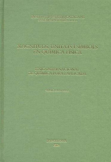 MAGNITUDS, UNITATS I SIMBOLS EN QUIMICA FISICA | 9788472837331 | UNIO INTERNACIONAL DE QUIMICA PURA I APLICADA | Llibres.cat | Llibreria online en català | La Impossible Llibreters Barcelona