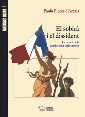 El sobirà i el dissident. La democràcia considerada seriosament | 9788497792646 | Flores d'Arcais, Paolo | Llibres.cat | Llibreria online en català | La Impossible Llibreters Barcelona