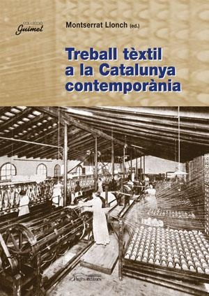 Treball tèxtil a la Catalunya contemporània | 9788497791977 | Diversos autors | Llibres.cat | Llibreria online en català | La Impossible Llibreters Barcelona