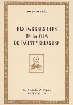 DARRERS DIES DE LA VIDA DE JACINT VERDAGUER, ELS | 9788472266094 | PEREÑA, JOSEP | Llibres.cat | Llibreria online en català | La Impossible Llibreters Barcelona