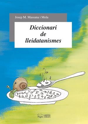 DICCIONARI DE LLEIDATANISMES | 9788497791632 | MASSANA I MOLA, JOSEP M. | Llibres.cat | Llibreria online en català | La Impossible Llibreters Barcelona