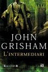 L'intermediari | 9788429756159 | Grisham, John | Llibres.cat | Llibreria online en català | La Impossible Llibreters Barcelona