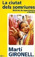 La ciutat dels somriures. Històries de supervivència a Bombai | 9788497911047 | Gironell, Martí | Llibres.cat | Llibreria online en català | La Impossible Llibreters Barcelona