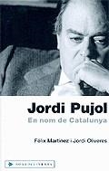 Jordi Pujol. En nom de Catalunya | 9788401386718 | Martinez, Félix ; Oliveres, Jordi | Llibres.cat | Llibreria online en català | La Impossible Llibreters Barcelona