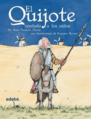 QUIJOTE CONTADO A LOS NIÑOS, EL | 9788423673810 | NAVARRO DURAN, ROSA; ROVIRA, FRANCESC | Llibres.cat | Llibreria online en català | La Impossible Llibreters Barcelona