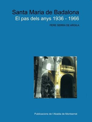 Santa Maria de Badalona. El pas dels anys 1936-1966 | 9788484156833 | Serra de Argila, Pere | Llibres.cat | Llibreria online en català | La Impossible Llibreters Barcelona