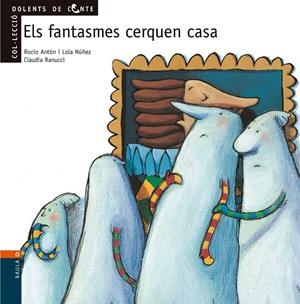 Els fantasmes cerquen casa | 9788447911844 | Antón, Rocío ; Núñez, Lola | Llibres.cat | Llibreria online en català | La Impossible Llibreters Barcelona