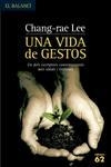 Una vida de gestos | 9788429754537 | Lee, Chang-rae | Llibres.cat | Llibreria online en català | La Impossible Llibreters Barcelona