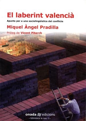 El laberint valencià. Apunts per a una sociolingüística del conflicte | 9788493344139 | Pradilla, M. Angel | Llibres.cat | Llibreria online en català | La Impossible Llibreters Barcelona