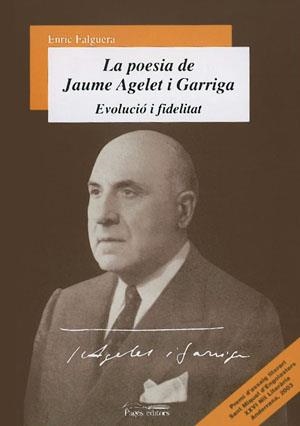 La poesia de Jaume Angelet i Garriga. Evolució i fidelitat | 9788497791434 | Falguera, Enric | Llibres.cat | Llibreria online en català | La Impossible Llibreters Barcelona