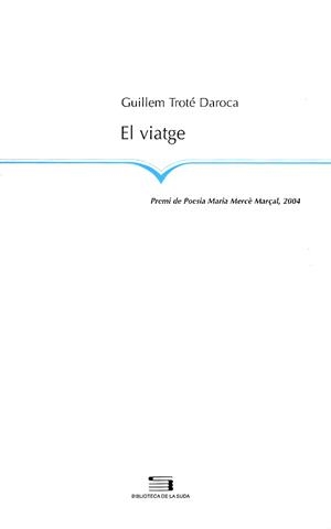 VIATGE, EL -PAGES- | 9788497791663 | TROTE DAROCA, GUILLEM | Llibres.cat | Llibreria online en català | La Impossible Llibreters Barcelona