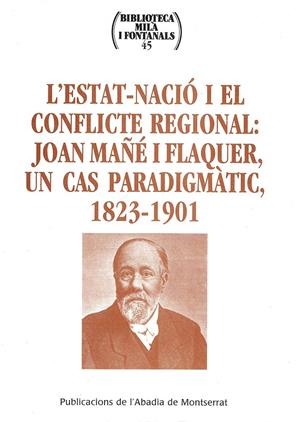 L'estat-nació i el conflicte regional: Joan Mañé i Flaquer, un cas paradigmàtic, 1823-1901 | 9788484156215 | Diversos autors | Llibres.cat | Llibreria online en català | La Impossible Llibreters Barcelona