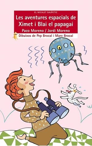 Les aventures espacials de Ximet i Blai el papagai | 9788476608388 | Moreno, Paco ; Moreno, Jordi | Llibres.cat | Llibreria online en català | La Impossible Llibreters Barcelona