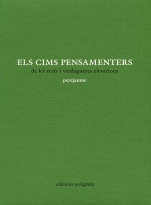Els cims pensamenters de les reals i verdagueres elevacions | 9788434310520 | Borrell i Guinart, Perejaume | Llibres.cat | Llibreria online en català | La Impossible Llibreters Barcelona