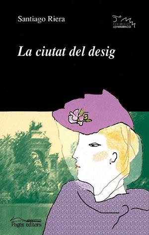 La ciutat del desig | 9788497791595 | Riera, Santi | Llibres.cat | Llibreria online en català | La Impossible Llibreters Barcelona