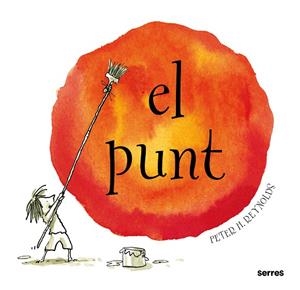 EL PUNT | 9788484881681 | REYNOLDS, PETER H. | Llibres.cat | Llibreria online en català | La Impossible Llibreters Barcelona