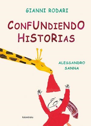CONFUNDIENDO HISTORIAS (ALBUM IL.) | 9788493375935 | RODARI, GIANNI | Llibres.cat | Llibreria online en català | La Impossible Llibreters Barcelona