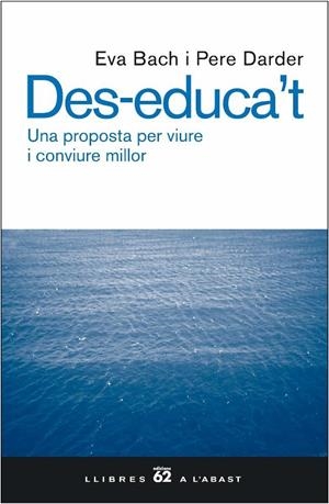 Des-educa't. | 9788429755343 | Bach, Eva ; Darder, Pere | Llibres.cat | Llibreria online en català | La Impossible Llibreters Barcelona