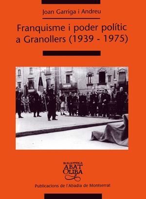 Franquisme i poder polític a Granollers (1939-1975) | 9788484156673 | Garriga i Andreu, Joan | Llibres.cat | Llibreria online en català | La Impossible Llibreters Barcelona