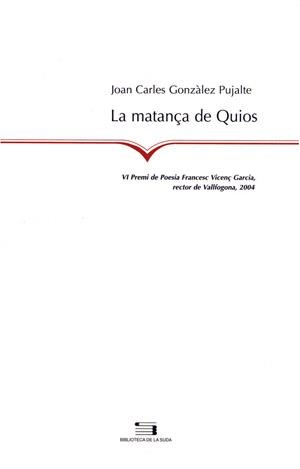MATANÇA DE QUIOS, LA | 9788497791861 | GONZALEZ PUJALTE, JOAN CARLES | Llibres.cat | Llibreria online en català | La Impossible Llibreters Barcelona