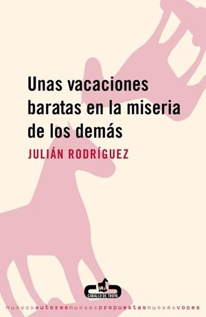 UNAS VACACIONES BARATAS EN LA MISERIA DE LOS DEMAS | 9788493367060 | RODRIGUEZ, JULIAN | Llibres.cat | Llibreria online en català | La Impossible Llibreters Barcelona