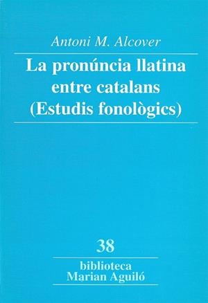 La pronúncia llatina entre catalans (Estudis fonològics) | 9788484156598 | Alcover, Antoni M. | Llibres.cat | Llibreria online en català | La Impossible Llibreters Barcelona